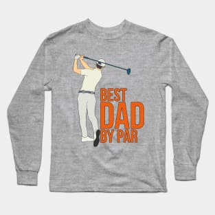 Best Dad By Par Long Sleeve T-Shirt